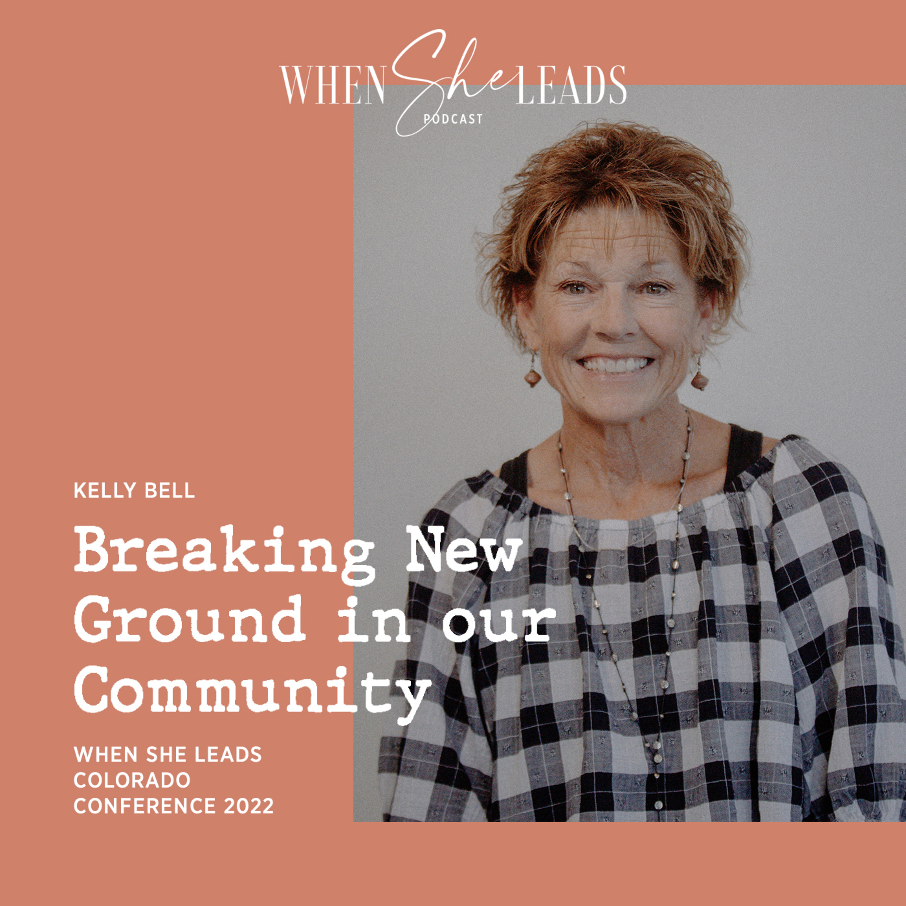 WSL Conference Colorado 2023 – Kelly Bell – Breaking New Ground in our Community